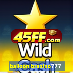 balloon brazino777